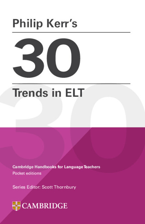 Libro 30 trends in ELT. Cambridge handbooks for language teachers di Philip Kerr - ean 9781009073721 - Cambridge