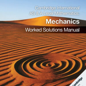Libro Cambridge International As and A Level Mathematics. Mechanics worked solutions manual. Per le Scuole superiori di  - ean 9781108758925 - Cambridge