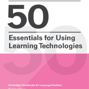 Libro 50 essentials for using learning technologies. Cambridge candbooks for language teachers di Nicky Hockly - ean 9781108932615 - Cambridge