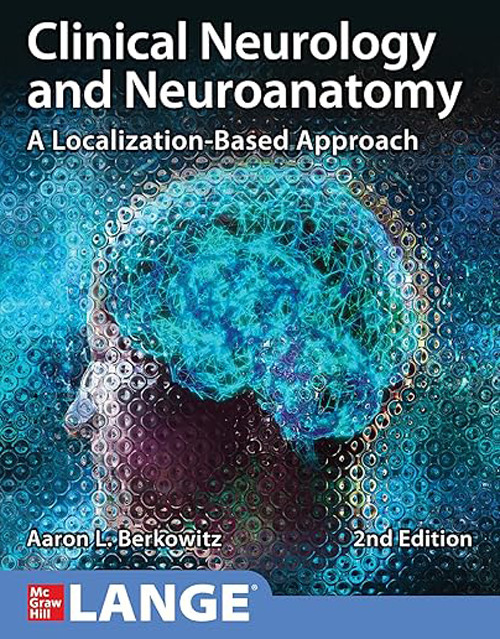 Libro Clinical neurology neuroanatomy di Aaron L. Berkowitz - ean 9781260453362 - McGraw-Hill Education