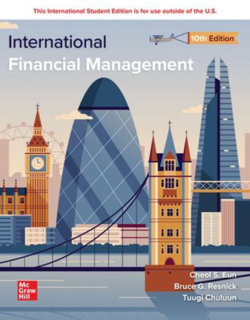 Libro International financial management di Cheol S. Eun; Bruce Resnick; Tuugi Chuluun - ean 9781266224058 - McGraw-Hill Education