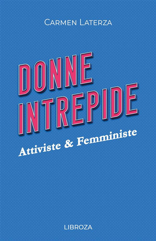 Libro Donne intrepide di Carmen Laterza - ean 9781803310374 - Libroza