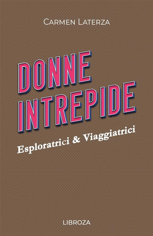 Libro Donne intrepide di Carmen Laterza - ean 9781803310404 - Libroza