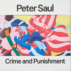 Libro Peter Saul. Crime and punishment di  - ean 9781838660796 - Phaidon