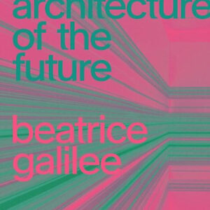 Libro Radical architecture of the future di Beatrice Galilee - ean 9781838661236 - Phaidon