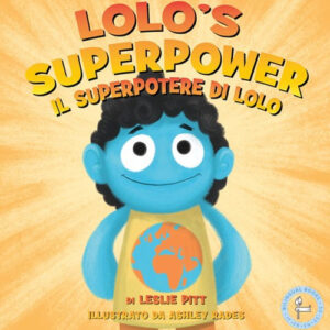 Libro superpotere di Lolo-Lolo's superpower di Leslie Pitt - ean 9781955680226 - Lalbero Edizioni