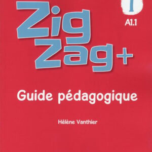 Libro ZigZag+. Méthode de français. Niveau 1. Guide pédagogique di Hélène Vanthier; Sylvie Schmitt - ean 9782090384185 - CLE International