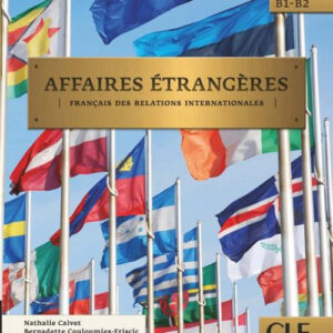 Libro Affaires étrangères. Français des relations internationales. Affaires étrangères. Livre de l'élève di  - ean 9782090386929 - CLE International