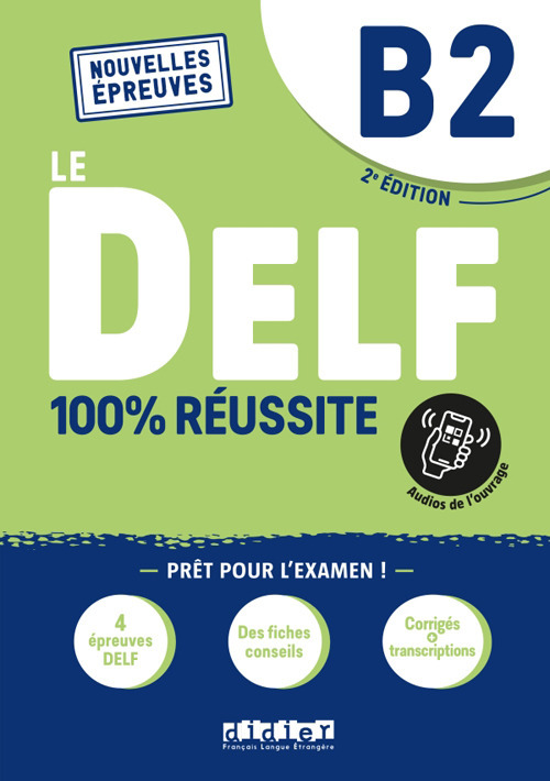 Libro DELF 100% réussite. Niveau B2. Per le Scuole superiori di  - ean 9782278102549 - Didier
