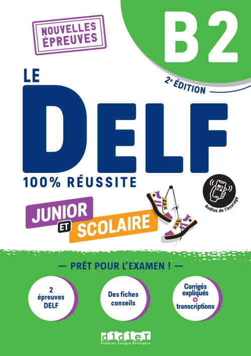 Libro DELF 100% réussite. Junior et Scolaire. Niveau B2. Per le Scuole superiori di  - ean 9782278108596 - Didier
