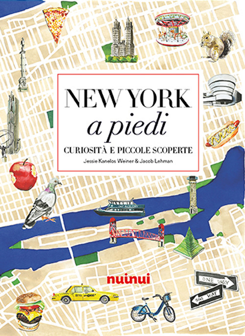 Libro New York a piedi. Curiosità e piccole scoperte di Jessie Kanelos Weiner; Jacob Lehman - ean 9782889354054 - Nuinui
