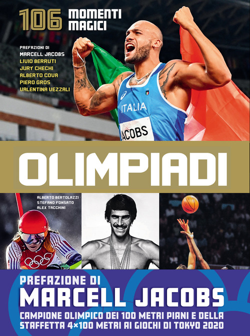 Libro Olimpiadi. 106 momenti magici di Alberto Bertolazzi; Stefano Fonsato; Alex Tacchini - ean 9782889752324 - Nuinui