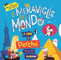 Libro meraviglie del mondo. Il libro dei perché di Enrico Lavagno - ean 9782889752386 - Nuinui