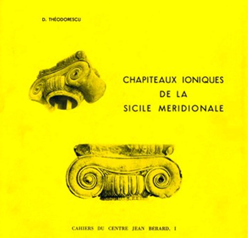 Libro Chapiteaux ioniques de la Sicile méridionale di Dinu Theodorescu - ean 9782903189044 - Centre Jean Bérard