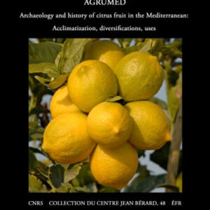 Libro Agrumed. Archaeology and history of citrus fruit in the Mediterranean. Acclimatization