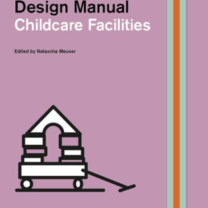 Libro Childcare facilities. Construction and design manual di  - ean 9783869227313 - Dom Publishers