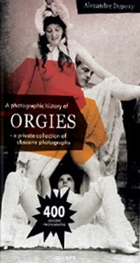 Libro photographic history of orgies di Alexandre Dupouy - ean 9783948450182 - Goliath