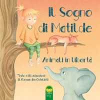 Libro sogno di Matilde. Animali in libertà di Alessandra Catalioti - ean 9783981873450 - Catalioti Verlag