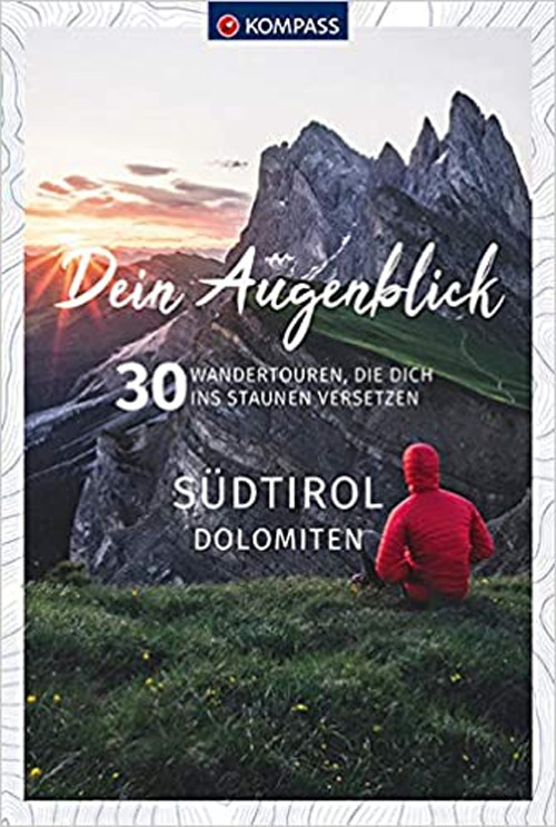 Libro Dein Augenblick Südtirol Dolomiten. 30 Wandertouren