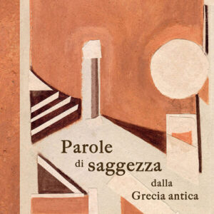 Libro Parole di saggezza dalla Grecia antica di  - ean 9786185369835 - Aiora