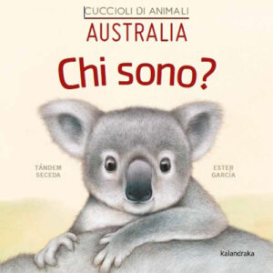 Libro Australia. Chi sono? Cuccioli di animali di Seceda Tándem - ean 9788413431253 - Kalandraka Italia