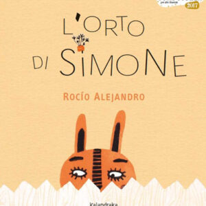 Libro orto di Simone di Roció Alejandro - ean 9788413432250 - Kalandraka Italia