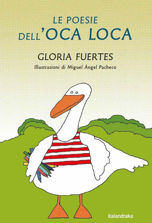 Libro poesie dell'oca loca di Gloria Fuertes - ean 9788413432373 - Kalandraka Italia