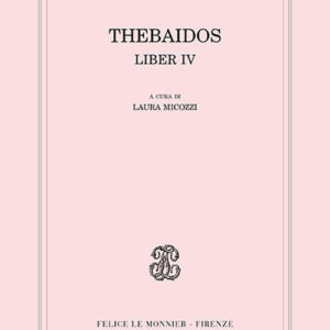 Libro Thebaidos. Liber IV di Publio P. Stazio - ean 9788800744096 - Le Monnier Università