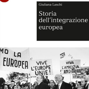 Libro Storia dell'integrazione europea di Giuliana Laschi - ean 9788800748018 - Le Monnier Università