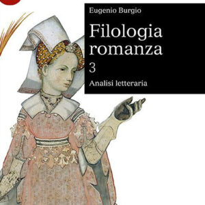 Libro Filologia romanza di Eugenio Burgio - ean 9788800748346 - Le Monnier Università