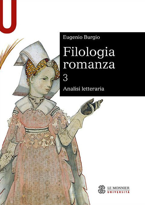 Libro Filologia romanza di Eugenio Burgio - ean 9788800748346 - Le Monnier Università