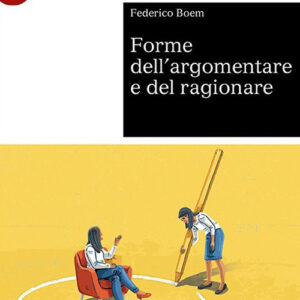 Libro Forme dell’argomentare e del ragionare di Federico Boem - ean 9788800750660 - Le Monnier Università