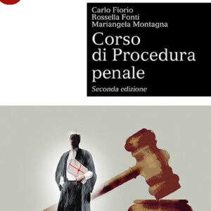 Libro Corso di procedura penale di Carlo Fiorio; Rossella Fonti; Mariangela Montagna - ean 9788800862318 - Le Monnier Università
