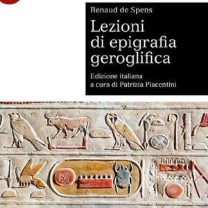 Libro Lezioni di epigrafia geroglifica di Renaud De Spens - ean 9788800862424 - Le Monnier Università