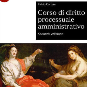 Libro Corso di diritto processuale amministrativo di Fulvio Cortese - ean 9788800864077 - Le Monnier Università
