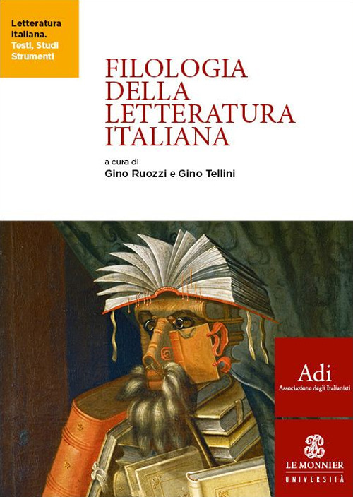 Libro Filologia della letteratura italiana di Gino Ruozzi; Gino Tellini - ean 9788800864312 - Le Monnier Università