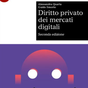 Libro Diritto privato dei mercati digitali di Alessandra Quarta; Guido Smorto - ean 9788800864428 - Le Monnier Università