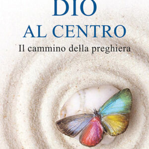 Libro Dio al centro. Il cammino della preghiera di Vito Spagnolo - ean 9788801065718 - Editrice Elledici