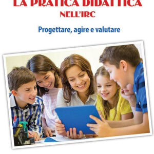 Libro pratica didattica nell'IRC di Cristina Carnevale - ean 9788801066180 - Editrice Elledici