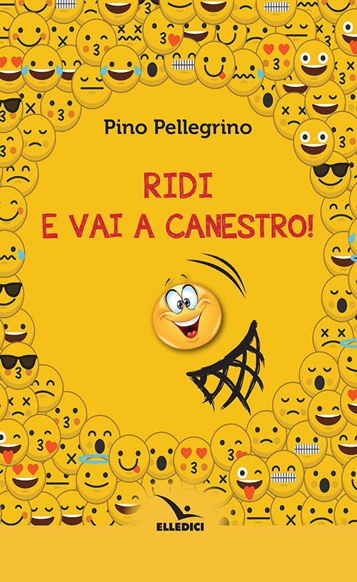 Libro Ridi e vai a canestro! di Pino Pellegrino - ean 9788801066647 - Editrice Elledici
