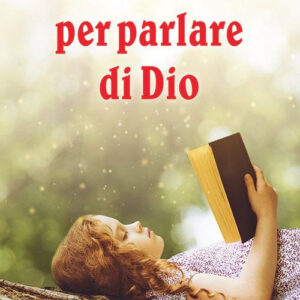 Libro Tante storie per parlare di Dio di Bruno Ferrero - ean 9788801066807 - Editrice Elledici