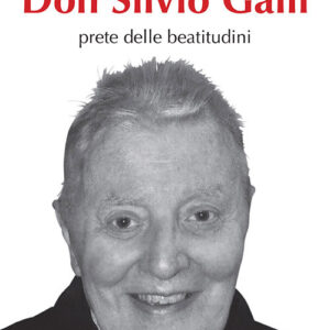 Libro Don Silvio Galli. Prete delle Beatitudini di Pierluigi Cameroni - ean 9788801067071 - Editrice Elledici
