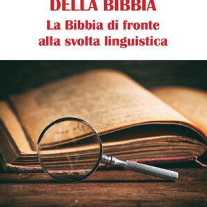 Libro linguaggio della Bibbia. La Bibbia di fronte alla svolta linguistica di Antonio Meli; Daniela Ziino - ean 9788801067347 - Editrice Elledici