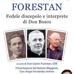 Libro Don Antonio Forestan. Fedele discepolo e interprete di Don Bosco di  - ean 9788801067507 - Editrice Elledici