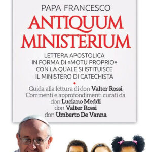 Libro Antiquum ministerium. Lettera apostolica in forma di «Motu proprio» con la quale si istituisce il ministero di Catechista di Francesco (Jorge Mario Bergoglio) - ean 9788801067576 - Editrice Elledici