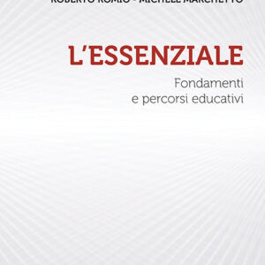 Libro essenziale. Fondamenti e percorsi educativi di  - ean 9788801067583 - Editrice Elledici