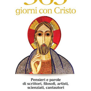 Libro 365 giorni con Cristo. Pensieri e parole di scrittori
