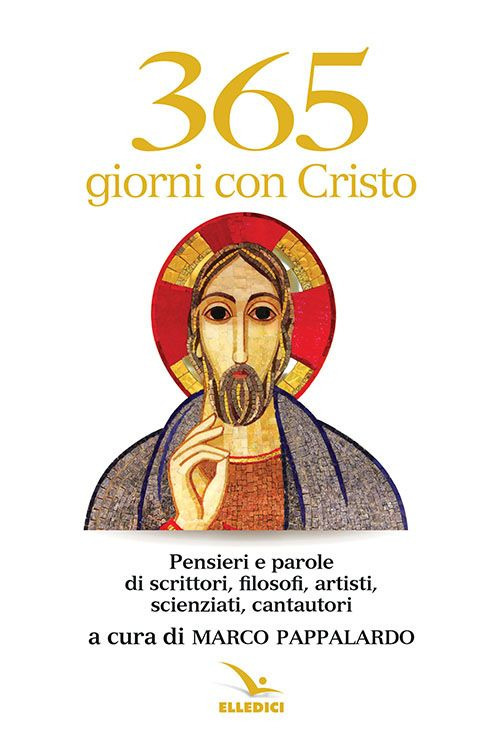Libro 365 giorni con Cristo. Pensieri e parole di scrittori