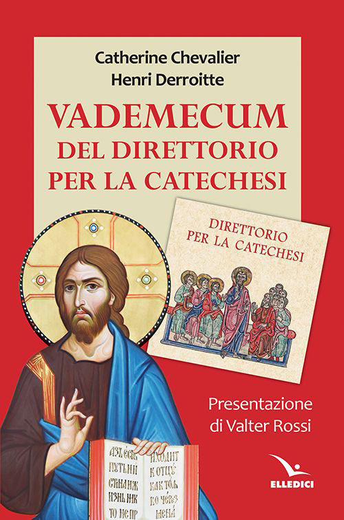 Libro Vademecum del direttorio per la catechesi di Catherine Chevalier; Henri Derroitte - ean 9788801067675 - Editrice Elledici