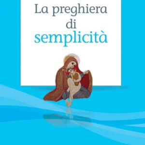Libro preghiera di semplicità di Andrea Gasparino - ean 9788801067859 - Editrice Elledici